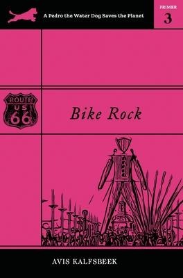 Bike Rock: A Climate Adventure of Bicycles, Friendship, and a Bold Ride to Change the World