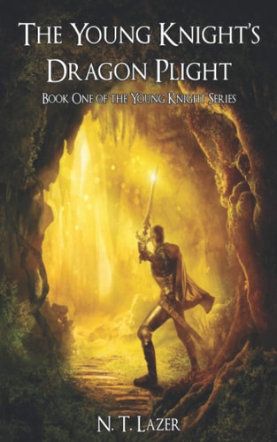The Young Knight's Dragon Plight Book One of the Young Knight Series