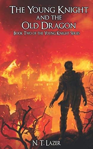 The Young Knight and the Old Dragon Book Two of the Young Knight Series