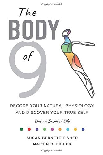 The Body Of 9 Decode Your Natural Physiology and Discover Your True Self