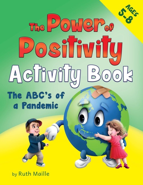 The Power of Positivity Activity Book for Children Ages 5-8: The ABCs of a Pandemic