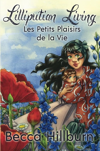 Lilliputian Living Les Petits Plaisirs de la Vie