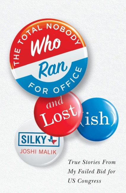 The Total Nobody Who Ran For Office and Lost(ish)