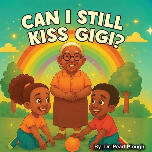 Can I Still Kiss Gigi?
