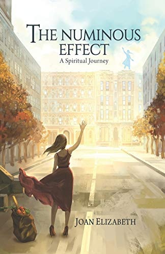 The Numinous Effect A Spiritual Journey