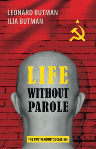Life Without Parole The Truth about Socialism