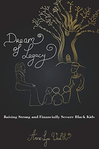 Dream of Legacy Raising Strong and Financially Secure Black Kids