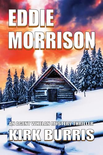 Eddie Morrison An Agent Whelan Mystery Thriller