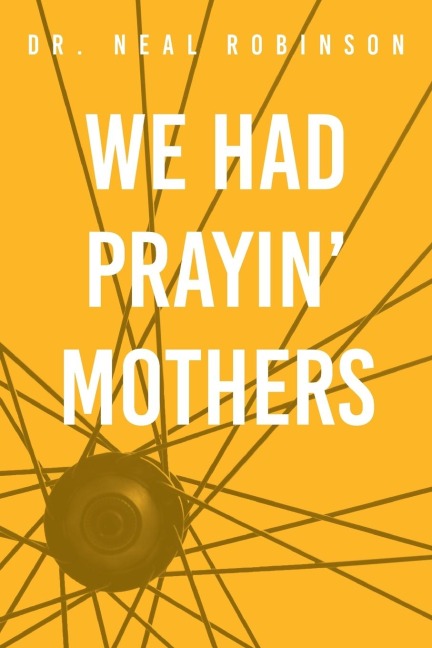 We Had Prayin Mothers