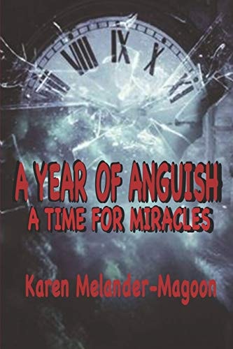 A Year of Anguish A Time For Miracles