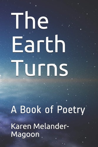 The Earth Turns A Book of Poetry