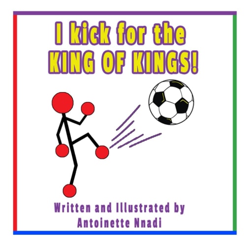 I Kick for the KING OF KINGS!
