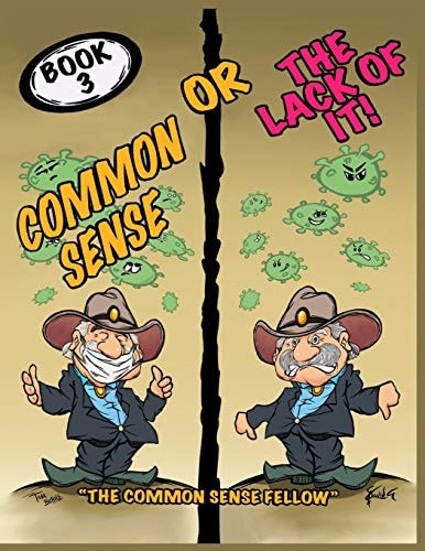 Common Sense Or the Lack of It