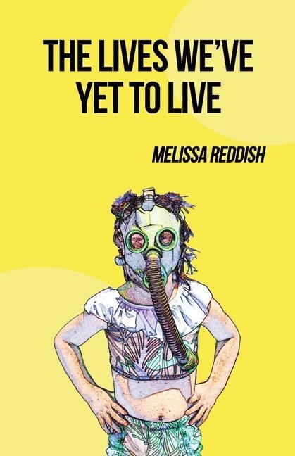 The Lives Weve Yet to Live
