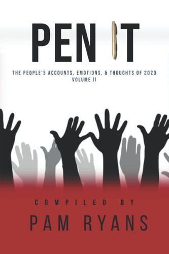 Pen It The People's Accounts, Emotions, and Thoughts Of 2020