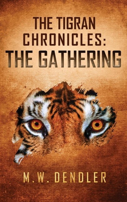The Tigran Chronicles: The Gathering