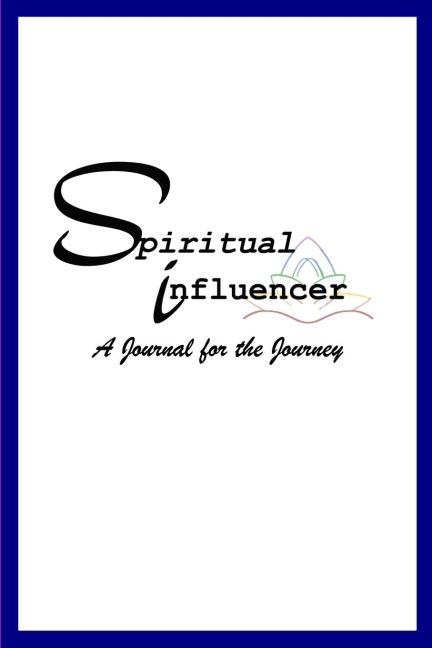 Spiritual Influencer: A Journal for the Journey