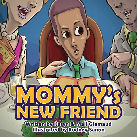 Mommys New Friend: A Heartwarming Story For The Single-Mom and Child