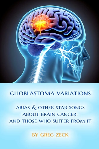 Glioblastoma Variations Arias & Other Star Songs