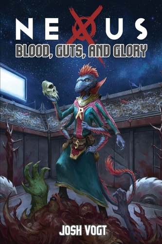 Nexus Blood, Guts, and Glory