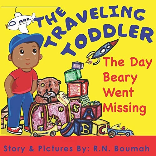 The Traveling Toddler The Day Beary Went Missing