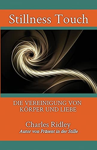 Stillness Touch Die Vereinigung Von Körper Und Liebe