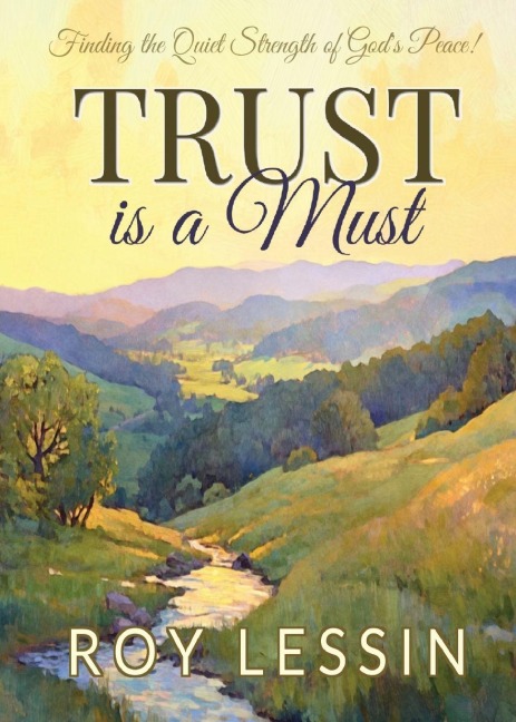 Trust is a Must: Finding the Quiet Strength of Gods Peace