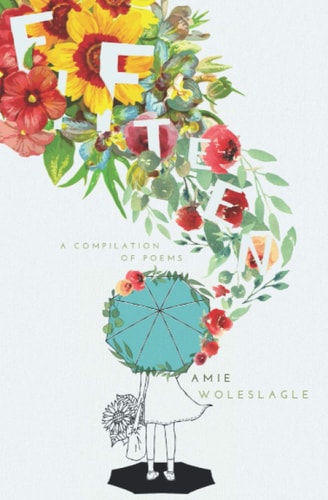 Fifteen A Compilation of Poems