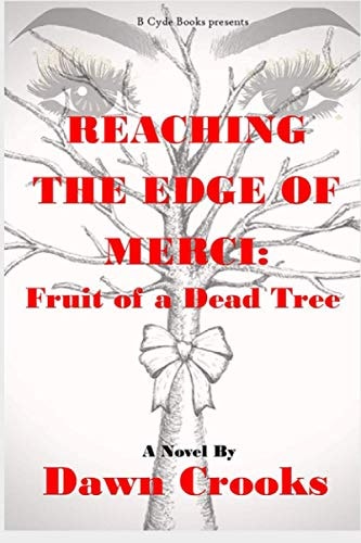 Reaching The Edge Of Merci Fruit of a Dead Tree