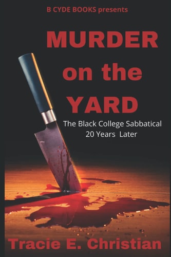 Murder on the Yard The Black College Sabbatical 20 Years Later