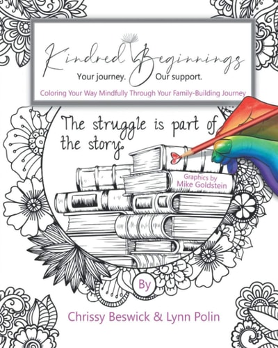 Kindred Beginnings Coloring Your Way Mindfully Through Your Family-Building Journey