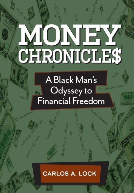 Money Chronicle$: A Black Mans Odyssey to Financial Freedom