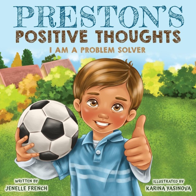 Prestons Positive Thoughts: I Am a Problem Solver Series