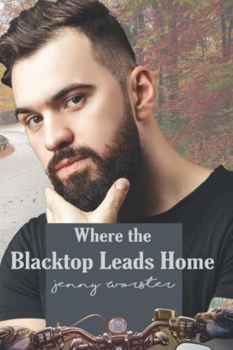 Where the Blacktop Leads Home Summer Harbor, Maine ~ Book 2