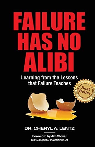 Failure Has No Alibi Learning From the Lessons Failure Teaches