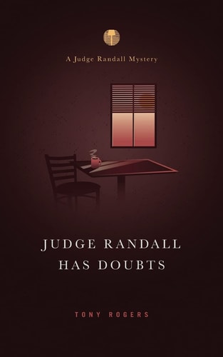 Judge Randall Has Doubts A Judge Randall Mystery