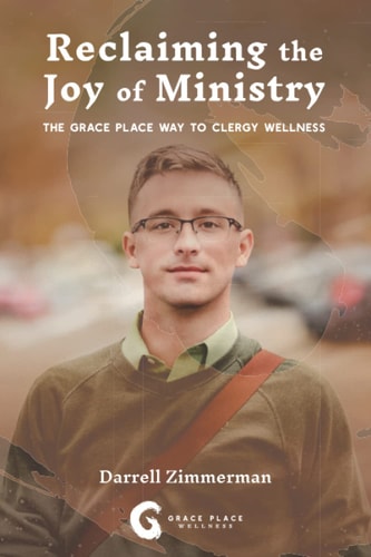 Reclaiming the Joy of Ministry The Grace Place Way To Clergy Wellness