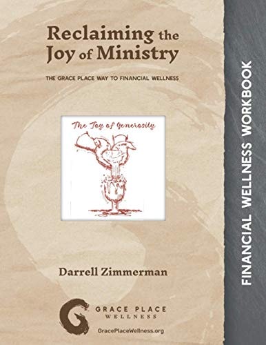Reclaiming the Joy of Ministry The Grace Place Way to Financial Wellness