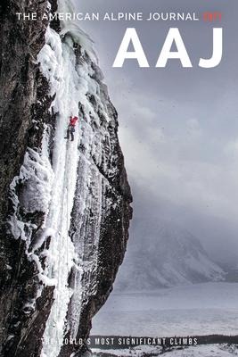 The American Alpine Journal 2021: The Worlds Most Significant Climbs