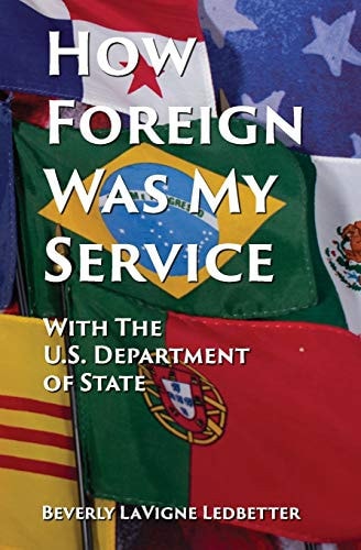 How Foreign Was My Service With the U.S. Department of State