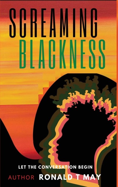 Screaming Blackness: Let The Conversation Begin