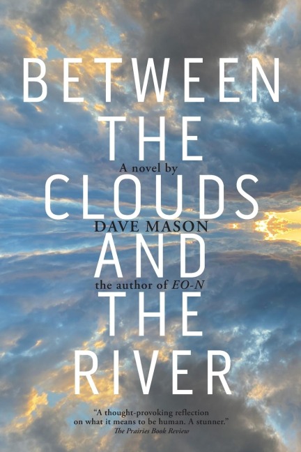 Between the Clouds and the River