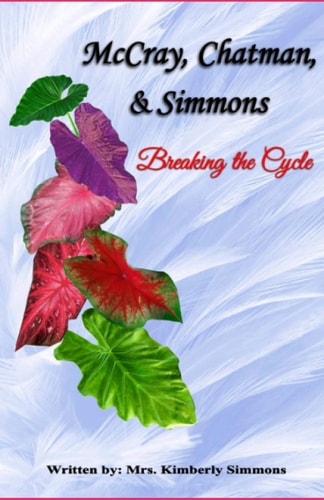 McCray, Chatman, and Simmons Breaking the Cycle