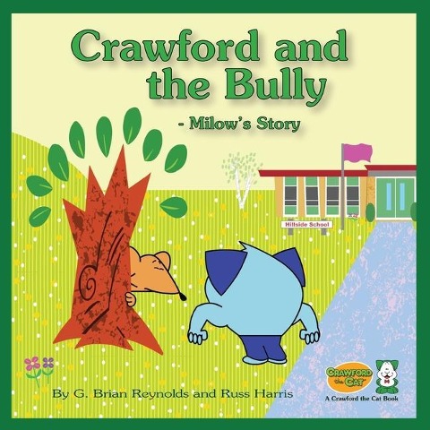 Crawford and the Bully - Milows Story: A Crawford the Cat Book