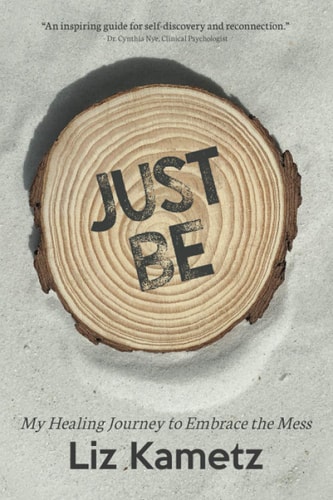 Just Be My Healing Journey to Embrace the Mess