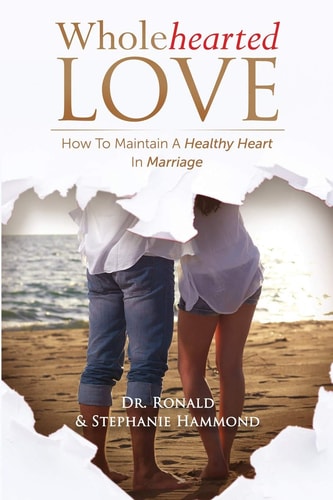 Wholehearted Love How To Maintain A Healthy Heart In Marriage