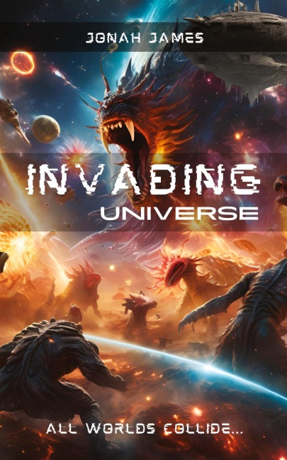 Invading Universe: All Worlds Collide