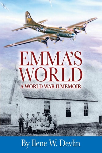 Emma's World A World War II Memoir