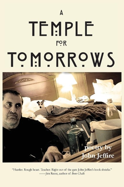 A Temple for Tomorrows: poetry by John Jeffire
