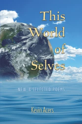 This World of Selves New & Selected Poems